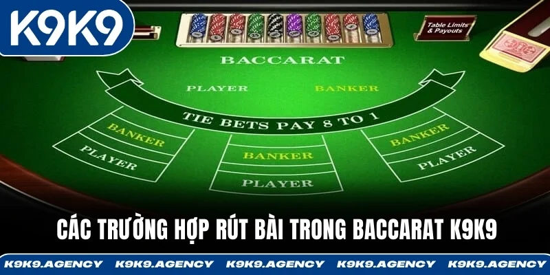 Các trường hợp rút bài trong Baccarat K9K9