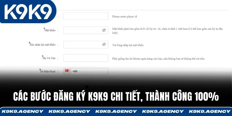 Đăng Ký K9K9 1 Các bước đăng ký K9K9 chi tiết, thành công 100%
