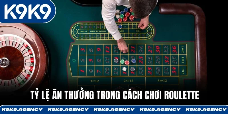Cách Chơi Roulette - 4 Kiểu Cược Dễ Thắng Cho Newbie 3 Tỷ lệ thưởng trong roulette
