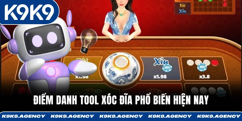 Tool Xóc Đĩa Là Gì? Phân Tích Ưu Điểm - Hạn Chế Khi Cá Cược 3 Điểm danh tool xóc đĩa phổ biến hiện nay
