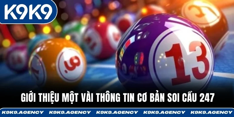 Giới thiệu một vài thông tin cơ bản Soi cầu 247