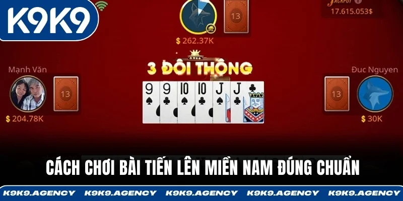 Tiến Lên Miền Nam - Sảnh Dealer Live, Ra Bài 10 Giây 2 Cách chơi Tiến Lên miền Nam hiệu quả nhất